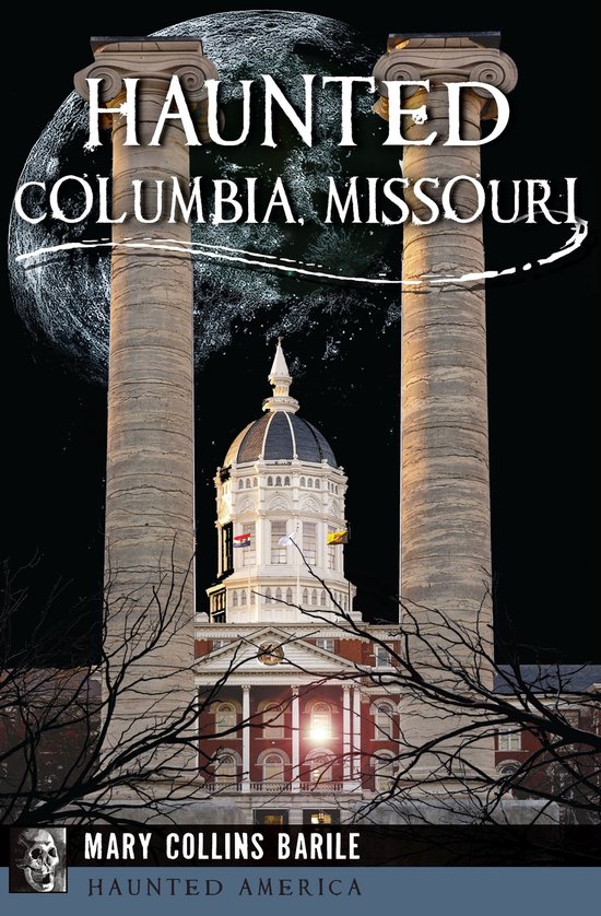 Haunted America - Haunted Columbia, Missouri - cover