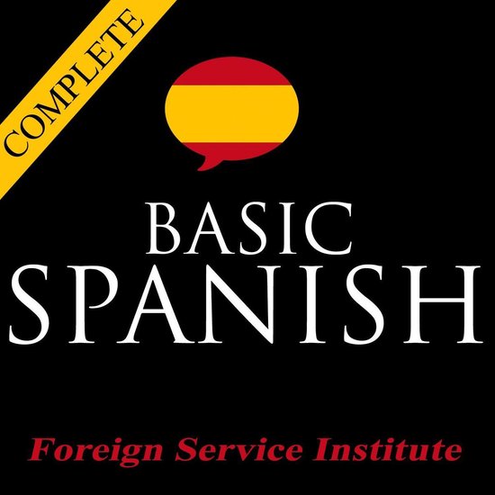 Basic Spanish Complete Foreign Service Institute Course, Foreign