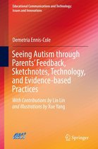 Educational Communications and Technology: Issues and Innovations - Seeing Autism through Parents’ Feedback, Sketchnotes, Technology, and Evidence-based Practices