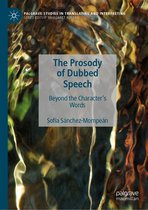 Palgrave Studies in Translating and Interpreting - The Prosody of Dubbed Speech