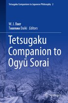 Tetsugaku Companions to Japanese Philosophy 2 - Tetsugaku Companion to Ogyu Sorai