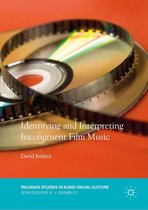 Palgrave Studies in Audio-Visual Culture - Identifying and Interpreting Incongruent Film Music