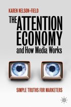 The Attention Economy and How Media Works