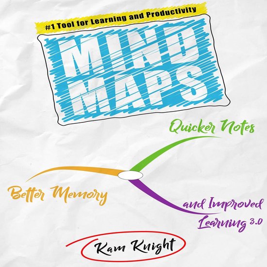 Mind Maps: Quicker Notes, Better Memory, and Improved Learni ... - cover