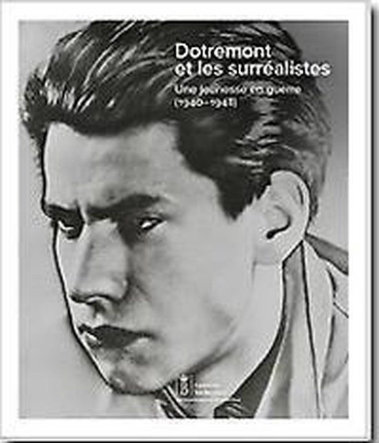 Dotremont et les surréalistes.