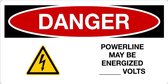 Sticker 'Danger: Powerline may be energized ... Volts' 300 x 150 mm