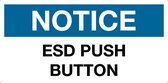 Sticker 'Notice: ESD push button', 100 x 50 mm