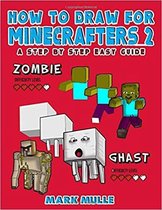 How to Draw for Minecrafters: A Step by Step Guide