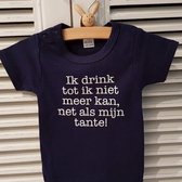 Baby Rompertje met tekst jongen of meisje korte mouw blauw met tekst: Ik drink tot ik niet meer kan, net als mijn tante! -Maat 86-92