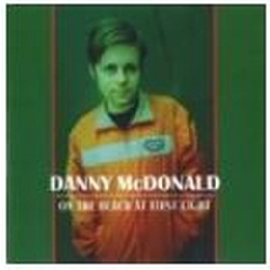 Danny McDonald - On The Beach At First Sight (CD)