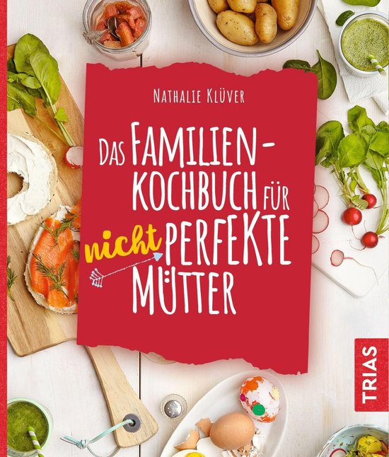 Das Familienkochbuch für nicht perfekte Mütter - cover