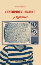 La estupidez humana 3... Y seguimos