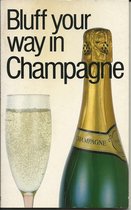 Bluff Your Way in Champagne