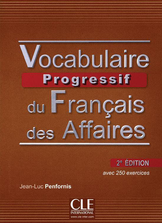 Vocabulaire progressif du français des affaires 2e éditio  ... - cover