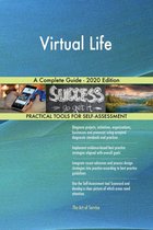 Virtual Life A Complete Guide - 2020 Edition