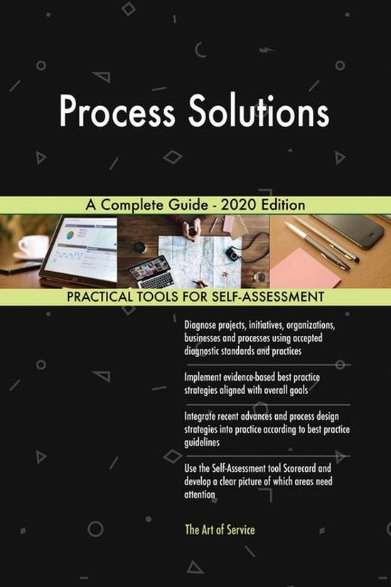 Process Solutions A Complete Guide - 2020 Edition (ebook), Gerardus ...