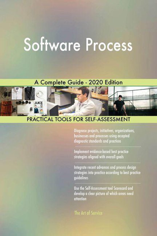 Software Process A Complete Guide - 2020 Edition (ebook), Gerardus ...