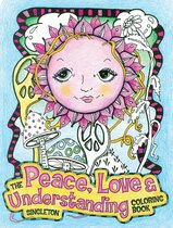 The Peace, Love and Understanding Coloring Book