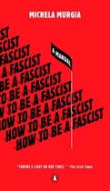 How to Be a Fascist A Manual