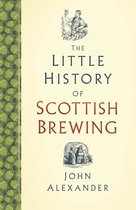 Little History of-The Little History of Scottish Brewing