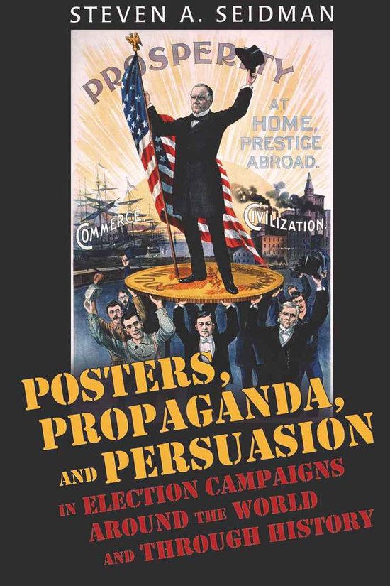 Posters, Propaganda, and Persuasion in Election Campaigns Ar ... - cover