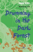 黑林鼓声 Drumming in the Dark Forest