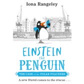 The Case of the Polar Poachers: The second book in the brilliant children’s illustrated series Einstein the Penguin – ‘a delight’ SUNDAY TIMES (Einstein the Penguin, Book 3)