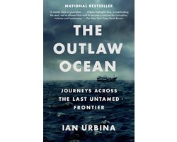 The Outlaw Ocean Journeys Across the Last Untamed Frontier