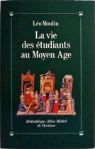 Vie Des Etudiants Au Moyen Age (La)