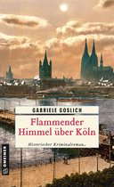 Kommissar Martin Ehrmanns 1 - Flammender Himmel über Köln