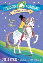 Unicorn Academy Nature Magic- Unicorn Academy Nature Magic #4: Aisha and Silver