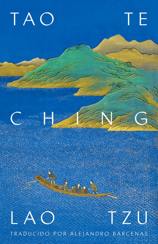 Boekcover met gouden berglandschap boven blauw water, met een boot met 5 personen. Tekst: TAO TE CHING LAO TZU.