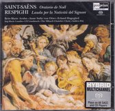 Super-Audio-CD Oratorio de Noël, Lauda per la Nativita del Signore - Camille Saint-Saëns, Ottorino Respighi - The Mikaeli Chamber Choir o.l.v. Anders Eby