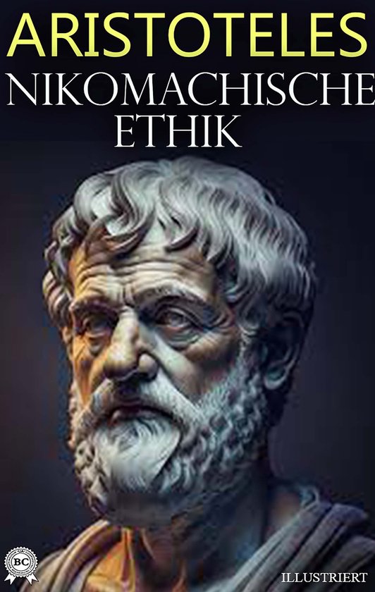 Aristoteles Nikomachische Ethik Pdf Nikomachische Ethik. Illustriert (ebook), Aristoteles | 9780880049429
