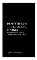 Demystifying the Financial Market