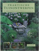 Praktische tuinontwerpen : een volledige handleiding voor ontwerp en beplanting van een prachtige tuin