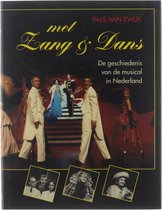 Met zang & dans: de geschiedenis van de musical in Nederland