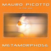 Metamorphose [Mauro Picotto in the Mix]