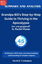 Top pick summary 17 - Summary of Grandpa Bill's Step-by-Step Guide to Thriving in the Apocalypse