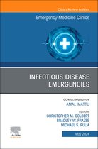 The Clinics: Internal MedicineVolume 42-2- Infectious Disease Emergencies, An Issue of Emergency Medicine Clinics of North America
