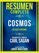 Resumen Completo - Cosmos - Un Viaje Personal - Basado En El Libro De Carl Sagan