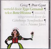 Peer Gynt - Edward Grieg - Tygo Gernandt (verteller), Bette Westera (tekst), Göteborgs Symfoniker o.l.v. Neeme Järvi
