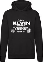 Ik ben Kevin, elk drankje dat jullie me vandaag aanbieden drink ik op Hoodie - feest - drank - alcohol - bier - festival - kroeg - cocktail - bar - vriend - vriendin - jarig - verjaardag - cadeau - humor - grappig - unisex - trui - sweater - capuchon