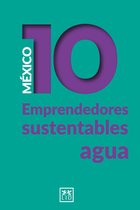 México 10 4 - México 10 emprendedores sustentables - agua