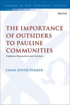 The Library of New Testament Studies-The Importance of Outsiders to Pauline Communities