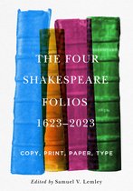 Penn State Series in the History of the Book-The Four Shakespeare Folios, 1623–2023