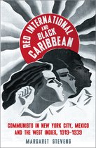 Red International and Black Caribbean Communists in New York City, Mexico and the West Indies, 19191939 Black Critique