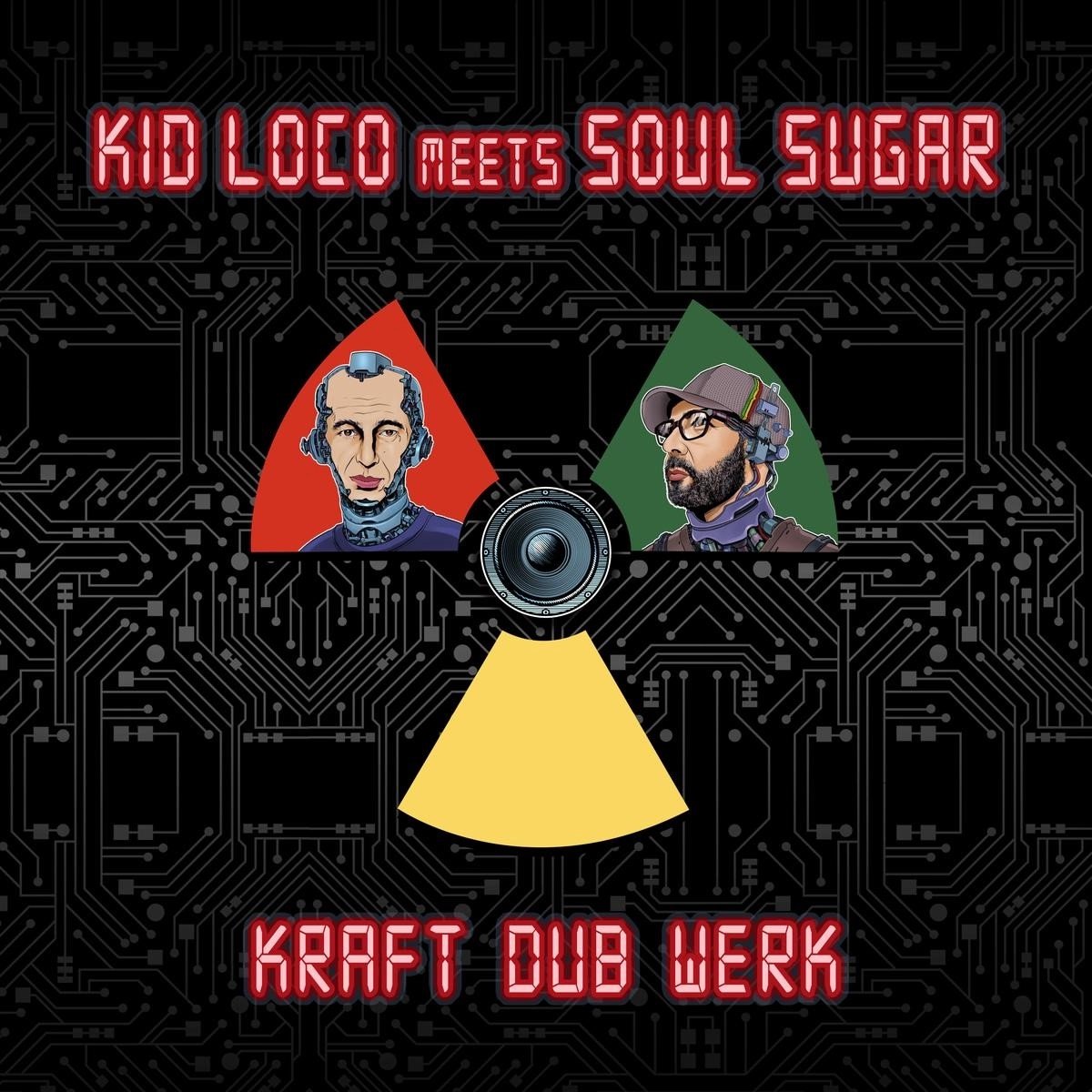 Kid Loco Meets Soul Sugar - Kraft "Dub"Werk (CD)