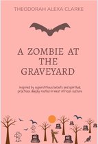 A Zombie At The Graveyard
