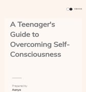 A Teenager's Guide To Overcoming Self-Consciousness